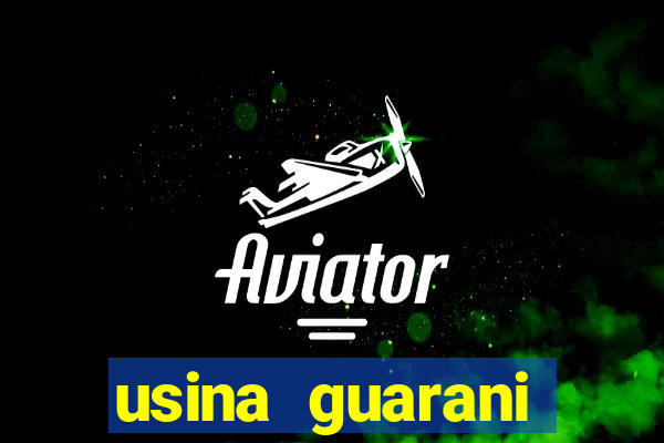 usina guarani tereos tanabi
